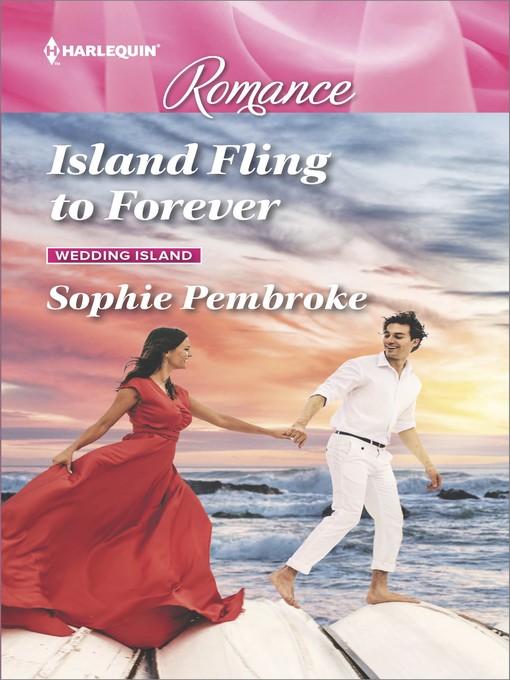 Title details for Island Fling to Forever by Sophie Pembroke - Available